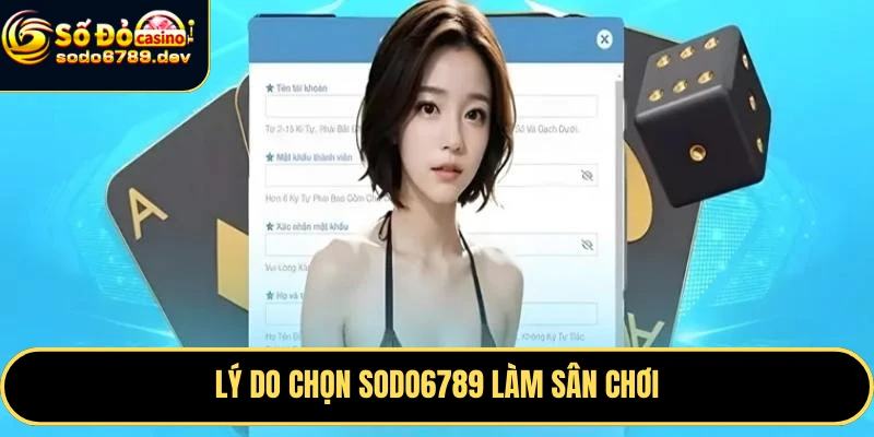 Đăng Ký Sodo6789 Nhanh Chóng, Nhận Ngay ưu Đãi Hấp Dẫn 7 Lý do chọn Sodo6789 làm sân chơi